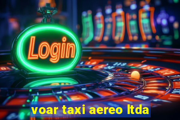 voar taxi aereo ltda